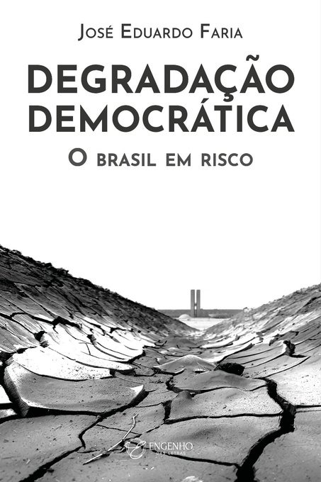 Degradação Democrática. O Brasil em risco